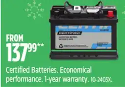Canadian Tire Certified Batteries. Economical performance. 1-year warranty offer