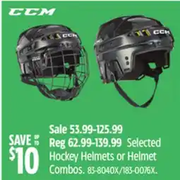 Canadian Tire CCM Selected Hockey Helmets or Helmet Combos offer