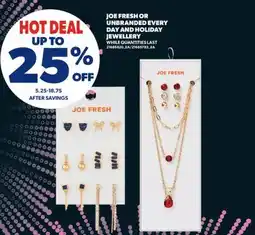 Real Canadian Superstore JOE FRESH OR UNBRANDED EVERY DAY AND HOLIDAY JEWELLERY offer