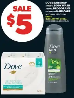 Real Canadian Superstore DOVE BAR SOAP, 3X106 G, BODY WASH, 325 ML, DEODORANT, 45/74 G OR HAIR CARE, 142/198 G, 273/355 ML offer