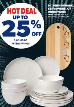 Real Canadian Superstore PC DINNERWARE, SERVEWARE, OR DRINKWARE offer