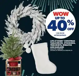 Real Canadian Superstore LIFE AT HOME CHRISTMAS TABLE DÉCOR, STOCKINGS, TREE SKIRTS, WREATHS AND GARLAND offer