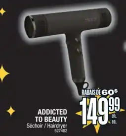 Jean Coutu ADDICTED TO BEAUTY Hairdryer offer