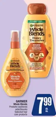 Jean Coutu GARNIER Whole Blends Selected hair care products offer