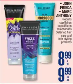 Jean Coutu JOHN FRIEDA, MARC ANTHONY Selected hair care and hair styling products offer