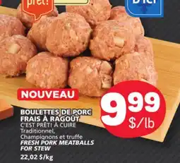 Marché Bonichoix C'EST PRËT! À CUIRE FRESH PORK MEATBALLS FOR STEW offer