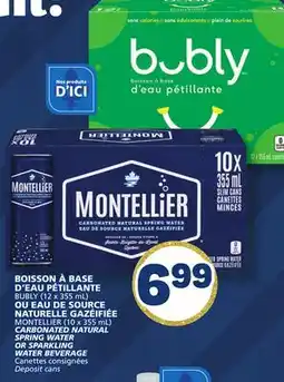 Marché Bonichoix BUBLY SPRING WATER (12 x 355 mL) or MONTELLIER (10 x 355 mL) CARBONATED NATURAL SPRING WATER offer