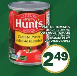 Marché Bonichoix HUNT'S (369 mL) TOMATO PASTE OR HUNT'S (680 mL) TOMATO SAUCE offer