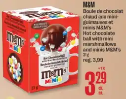 Jean Coutu M&M Hot chocolate ball with mini marshmallows and minis M&M's offer