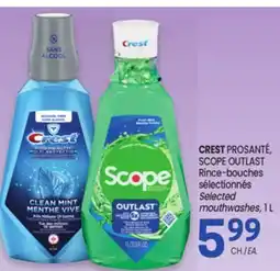 Uniprix CREST PROSANTÉ, SCOPE OUTLAST Rince-bouches sélectionnés/Selected mouthwashes offer