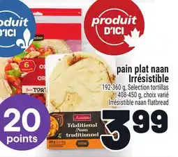 Metro PAIN PLAT NAAN IRRÉSISTIBLE | IRRÉSISTIBLE NAAN FLATBREAD offer