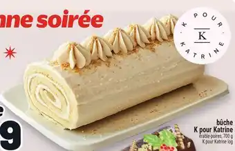 Metro BÛCHE K POUR KATRINE | K POUR KATRINE LOG offer