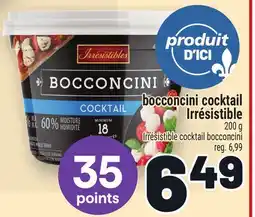 Metro BOCCONCINI COCKTAIL IRRÉSISTIBLE | IRRÉSISTIBLE COCKTAIL BOCCONCINI offer