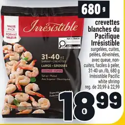 Metro CREVETTES BLANCHES DU PACIFIQUE IRRÉSISTIBLE | IRRÉSISTIBLE PACIFIC WHITE SHRIMP offer