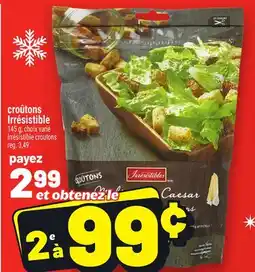 Metro CROÛTONS IRRÉSISTIBLE | IRRÉSISTIBLE CROUTONS offer