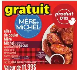 Metro GRATUIT AILES DE POULET MÈRE MICHEL | MÈRE MICHEL FROZEN CHICKEN offer
