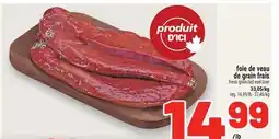 Metro FOIE DE VEAU DE GRAIN FRAIS | FRESH GRAIN-FED VEAL LIVER offer