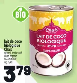 Metro LAIT DE COCO BIOLOGIQUE CHA'S | CHA'S ORGANIC COCONUT MILK offer