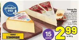 Metro FROMAGE OKA ORIGINAL | OKA CHEESE offer