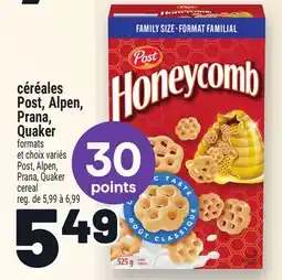 Metro CÉRÉALES POST, ALPEN, PRANA, QUAKER | POST, ALPEN, PRANA, QUAKER CEREAL offer