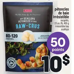 Metro PÉTONCLES DE BAIE IRRÉSISTIBLE | IRRÉSISTIBLE BAY SCALLOPS offer