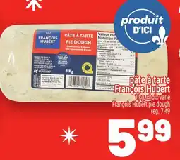 Metro PÂTE À TARTE FRANÇOIS HUBERT |FRANÇOIS HUBERT PIE DOUGH offer