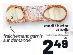 Metro CANNOLI À LA CRÈME DE RICOTTA | RICOTTA CREAM-FILLED CANNOLI offer