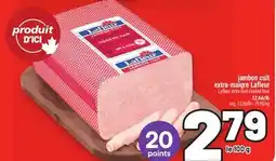 Metro JAMBON CUIT EXTRA-MAIGRE LAFLEUR | LAFLEUR EXTRA LEAN COOKED HAM offer