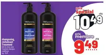 Metro SHAMPOOING, REVITALISANT TRESEMMÉ | TRESEMMÉ SHAMPOO, CONDITIONER offer