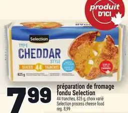 Metro PRÉPARATION DE FROMAGE FONDU SELECTION | SELECTION PROCESS CHEESE FOOD offer