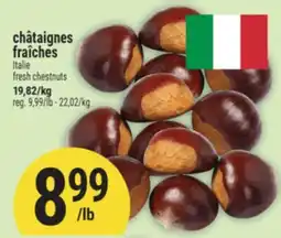 Marché Adonis CHÂTAIGNES FRAÎCHES | FRESH CHESTNUTS offer