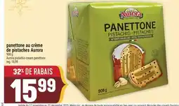Marché Adonis PANETTONE AU CRÈME DE PISTACHES AURORA | AURORA PISTACHIO CREAM PANETTONE offer