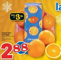 Marché Richelieu ORANGES NAVEL SANS PÉPINS | SEEDLESS NAVEL ORANGES offer