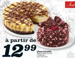 Marché Richelieu GÂTEAU IRRÉSISTIBLE | IRRÉSISTIBLE CAKE offer