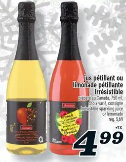 Marché Richelieu JUS PÉTILLANT OU LIMONADE PÉTILLANTE IRRÉSISTIBLE | IRRÉSISTIBLE SPARKLING JUICE OR LEMONADE offer