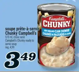 Marché Richelieu SOUPE PRÊTE-À-SERVIR CHUNKY CAMPBELL'S | CAMPBELL'S CHUNKY READY TO SERVE SOUP offer