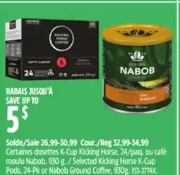 Canadian Tire Selected Kicking Horse K-Cup Pods, 24-Pk or Nabob Ground Coffee, 930g offer