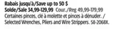 Canadian Tire Selected Wrenches, Pliers and Wire Strippers offer