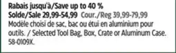Canadian Tire Selected Tool Bag, Box, Crate or Aluminum Case offer