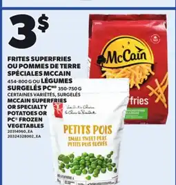 Provigo MCCAIN SUPERFRIES OR SPECIALTY POTATOES, 454-800 G OR PC FROZEN VEGETABLES, 350-750 G offer