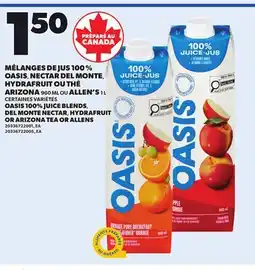 Provigo OASIS 100% JUICE BLENDS, DEL MONTE NECTAR, HYDRAFRUIT OR ARIZONA TEA, 960 ML OR ALLENS, 1L offer