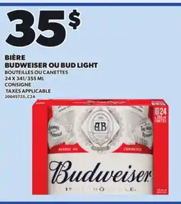 Provigo BIÈRE BUDWEISER OU BUD LIGHT, 24 X 341/355 ML offer