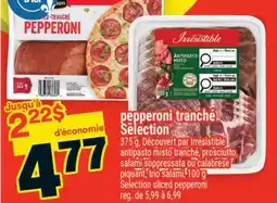 Super C pepperoni tranché Selection | Selection sliced pepperoni offer