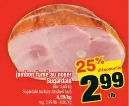 Super C Jambon fumé au noyer Sugardale | Sugardale hickory smoked ham offer
