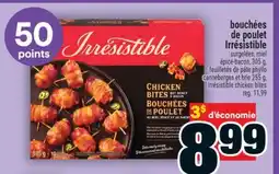 Super C bouchées de poulet Irrésistible / Irrésistible chicken bites offer