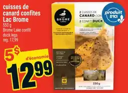 Super C cuisses de canard confites Lac Brome | Brome Lake confit duck legs offer