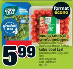 Super C Tomates raisins de serre ou mélangées / small tomatoes or Good Leaf lettuce offer