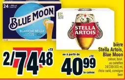 Super C BIÈRE STELLA ARTOIS, BLUE MOON | CHOIX VARIÉ, CONSIGNE BEER offer
