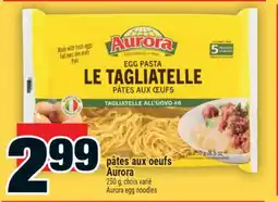 Super C pâtes aux oeufs Aurora | Aurora egg noodles offer
