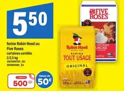Maxi FARINE ROBIN HOOD OU FIVE ROSES, 2/2,5 kg offer